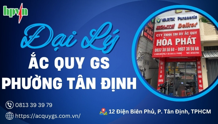 Địa chỉ đại lý ắc quy GS phường Tân Định - acquygs.com.vn