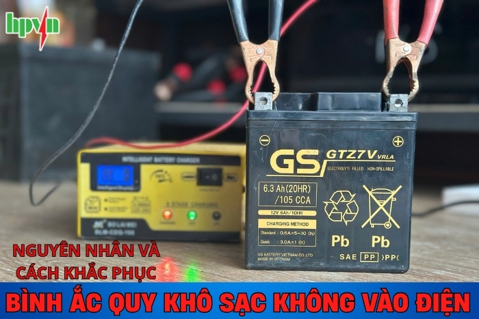 Dấu Hiệu Bình Ắc Quy Khô Sạc Không Vào Điện & Hướng Dẫn Khắc Phục