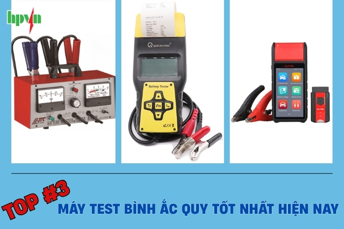 Review 3 Máy Test Bình Ắc Quy Phổ Biến Nhất Thị Trường 