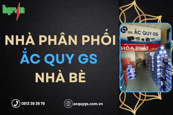 Nhà Phân Phối Ắc Quy Tại Nhà Bè Uy Tín