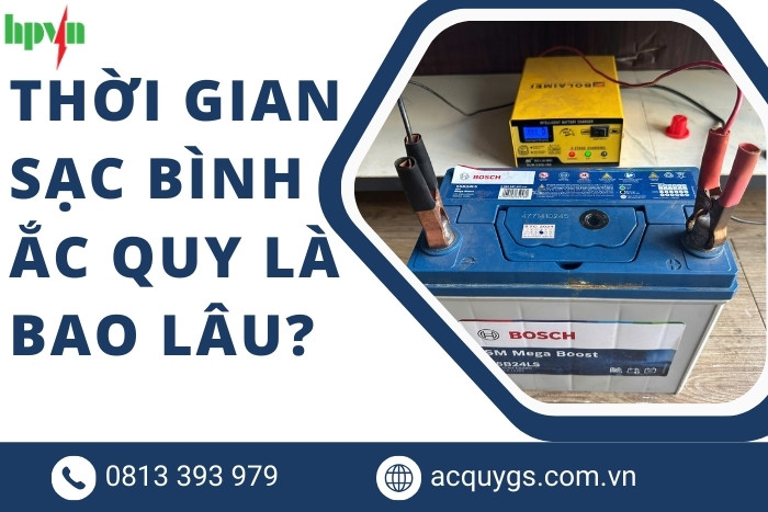 Thời Gian Sạc Bình Ắc Quy Ô Tô Bao Lâu Thì Đầy? 