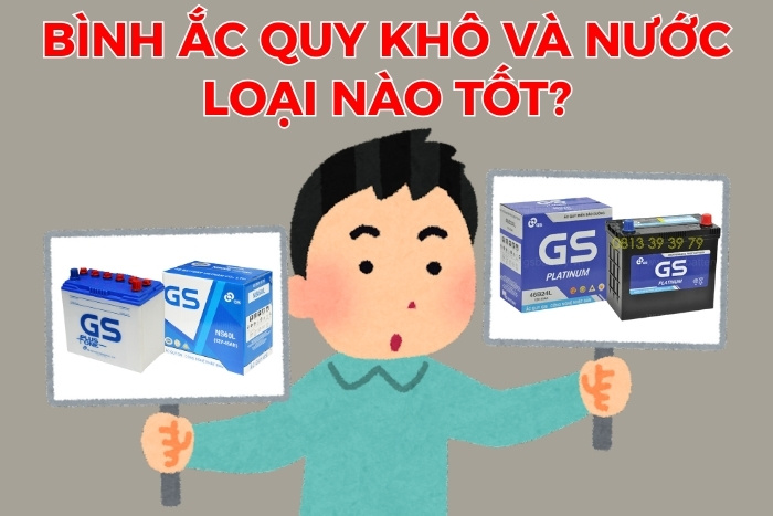 Bình Ắc Quy Khô và Nước Loại Nào Tốt? So Sánh Chi Tiết