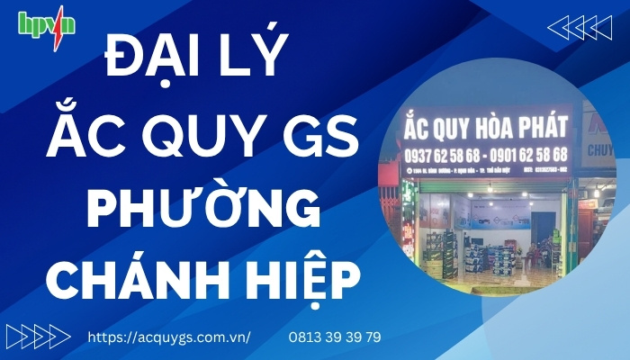 Đại lý ắc quy GS phường Chánh Hiệp