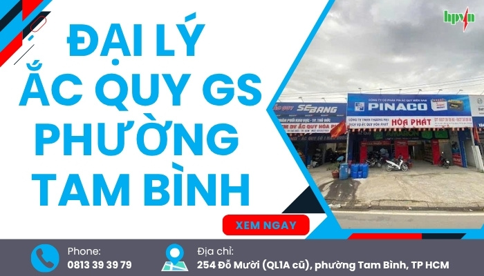 Đại lý ắc quy GS phường Tam Bình