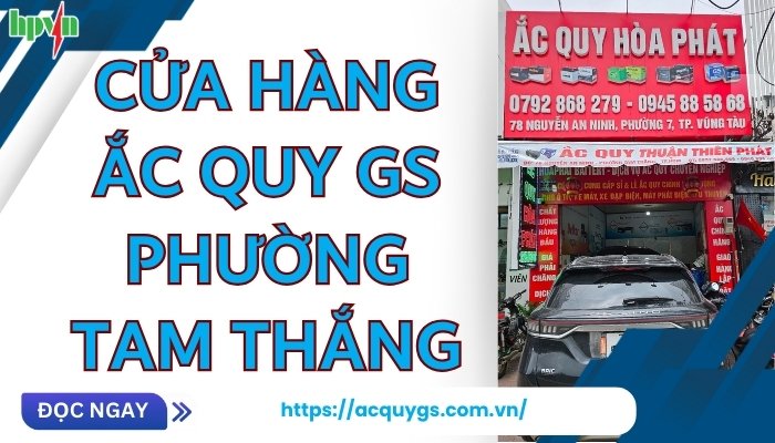 Đại lý ắc quy GS phường Tam Thắng